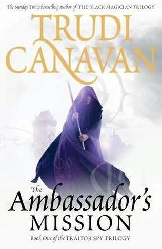 Trudi Canavan: The ambassador's mission (2010, Orbit)