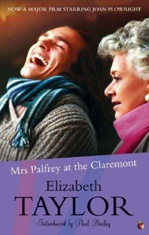 Elizabeth Taylor, Elizabeth Taylor: Mrs Palfrey at the Claremont (Paperback, 2006, Virago Press)