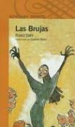 Roald Dahl: Las Brujas / The Witches (Alfaguara Infantil) (Spanish language, 2006, Alfaguara)
