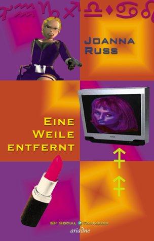 Joanna Russ: Eine Weile entfernt (German language, 2000, Ariadne)