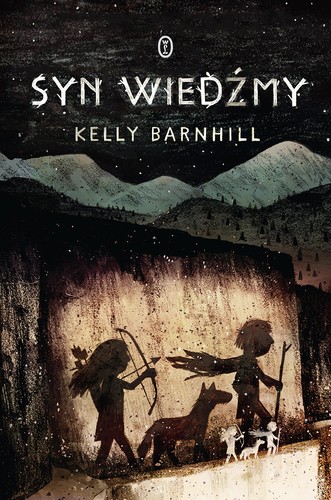 Kelly Regan Barnhill: Syn wiedźmy (Hardcover, Polish language, 2019, Wydawnictw Literackie)