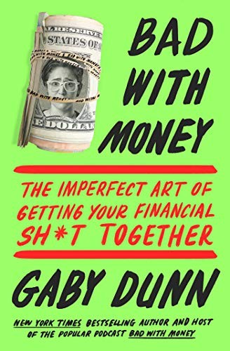 Gaby Dunn: Bad with Money (Paperback, 2019, Atria Books)