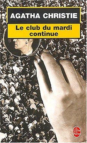 Agatha Christie: Le Club du mardi continue (French language, 1997, Le Livre de Poche)