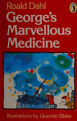 Roald Dahl: George's Marvelous Medicine (Paperback, 1982, Puffin Books)