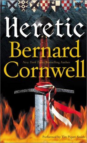 Bernard Cornwell: Heretic (The Grail Quest #3) (AudiobookFormat, 2003, HarperAudio)