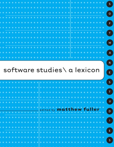 Matthew Fuller: Software Studies (Hardcover, 2008, The MIT Press)