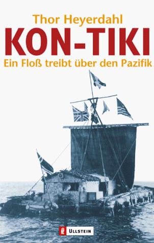 Thor Heyerdahl: Kon- Tiki. Ein Floß treibt über den Pazifik. (Paperback, German language, 2000, Ullstein Tb)