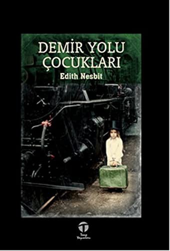 Edith Nesbit: Demir Yolu Cocuklari (Paperback, Turkish language, 2016, Tema Yayinlari)