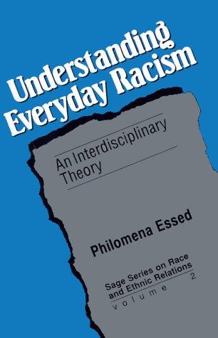 Philomena Essed: Understanding everyday racism (1991, Sage Publications)