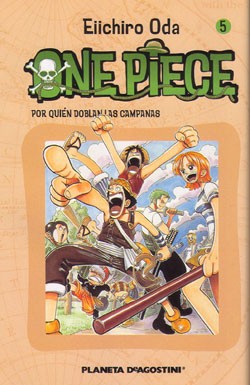 Eiichiro Oda: Por quién doblan las campanas  (2005, Planeta-DeAgostini)