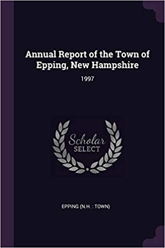 Annual Report of the Town of Epping, New Hampshire (2018, Creative Media Partners, LLC)