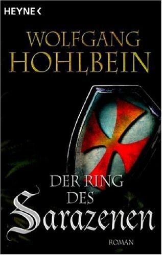 Wolfgang Hohlbein: Der Ring des Sarazenen. (Paperback, German language, 2003, Heyne)