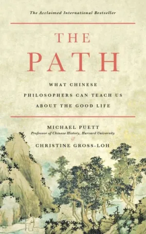 Christine Gross-Loh, Michael Puett: The Path (2017, Penguin Books, Limited)