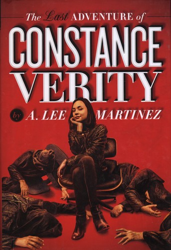 A. Lee Martinez: Last Adventure of Constance Verity (2016, Simon & Schuster Books For Young Readers)