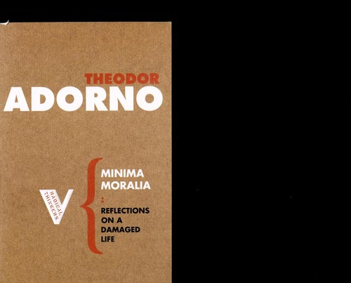 Theodor W. Adorno: Minima moralia (2005, Verso)