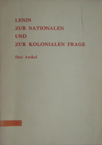 Vladimir Ilich Lenin: Lenin zur nationalen und zur kolonialen Frage (Paperback, German language, 1974, Verlag für fremdsprachige Literatur)