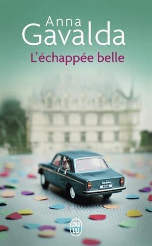 Anna Gavalda: L'Echappee Belle (French language, 2012)