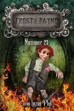 Luzia Pfyl: Frost & Payne - Band 8: Nummer 23 (EBook, Deutsch language, Greenlight Press)