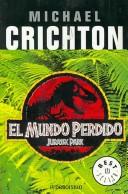 Michael Crichton: El Mundo Perdido / The Lost World (Paperback, Spanish language)