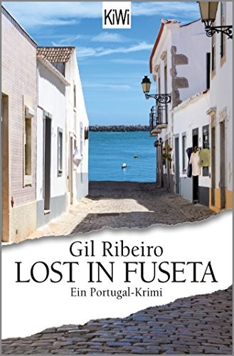 Gil Ribeiro: Lost in Fuseta (Paperback, 2018, Kiepenheuer & Witsch GmbH)