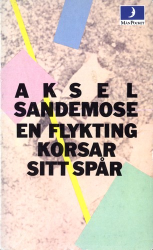Aksel Sandemose: En flykting korsar sitt spår (Paperback, Swedish language, 1985, MånPocket)