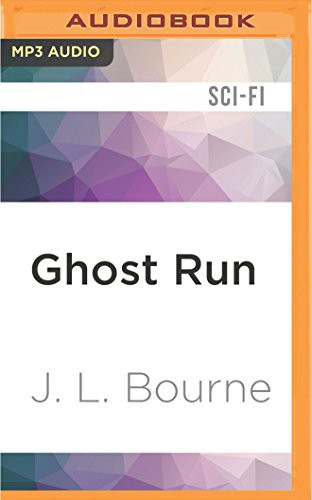 J. L. Bourne, Jay Snyder: Ghost Run (AudiobookFormat, 2016, Audible Studios on Brilliance, Audible Studios on Brilliance Audio)