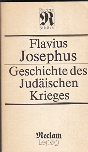 Flavius Josephus: Geschichte des Judäischen Krieges (Paperback, German language, 1990, Reclam-Verlag)