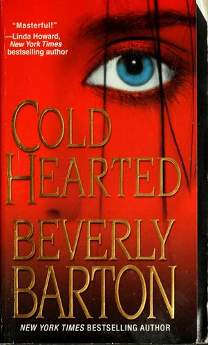 Beverly Barton: Cold hearted (2008, Zebra Books/Kensington Pub.)