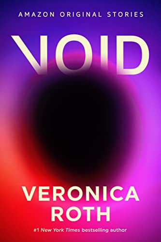 Veronica Roth: Void (EBook, Amazon Original Stories)