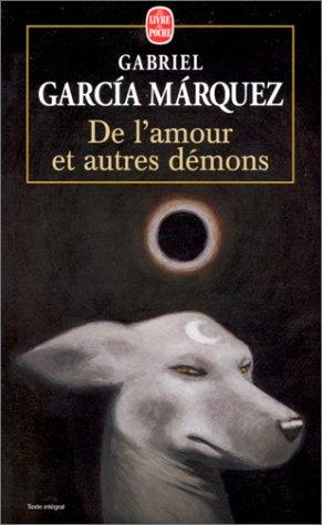 Gabriel García Márquez: De l'amour et autres démons (Paperback, French language, 1997, LGF)
