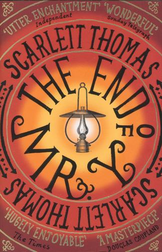 Scarlett Thomas: The End of Mr. Y (2008, Canongate)
