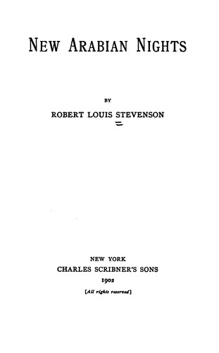 Robert Louis Stevenson: New Arabian Nights (1902, C. Scribner's sons)