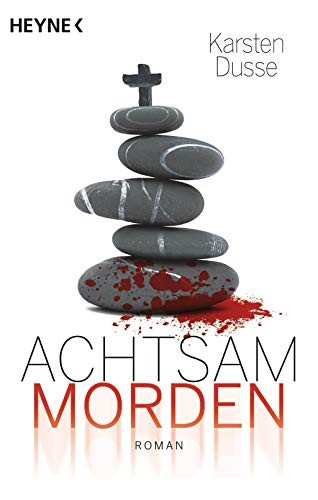 Achtsam morden (Paperback, 2019, Heyne, Heyne Verlag)