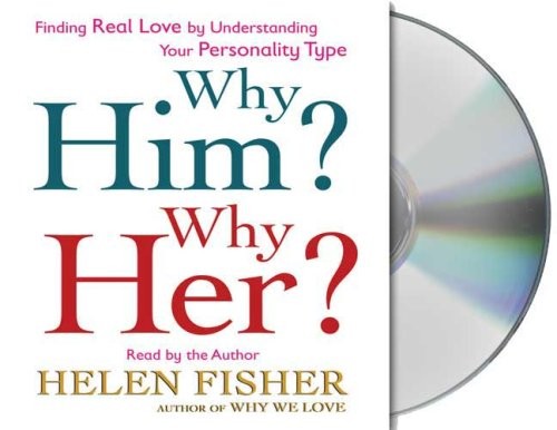 Helen Fisher: Why Him? Why Her? (AudiobookFormat, 2009, Macmillan Audio)