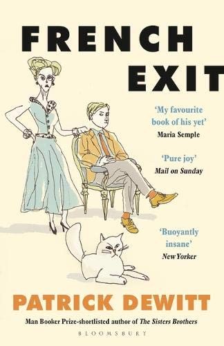 Patrick deWitt: French Exit (Paperback, 2019, Bloomsbury UK, Bloomsbury Publishing)