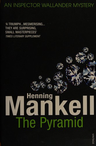Henning Mankell: The pyramid (2009, Vintage)