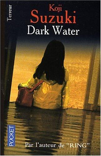 Kōji Suzuki: Dark water (Paperback, French language, 2003, Pocket)