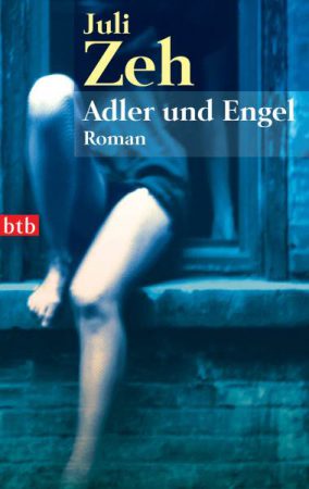 Juli Zeh: Adler Und Engel (Hardcover, German language, 2001, Schöffling)