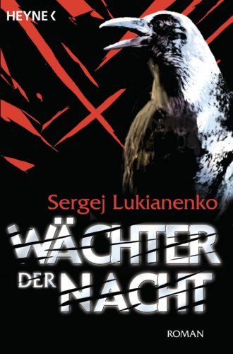Sergej V. Luk £janenko: Wächter der Nacht (Paperback, German language, 2010, Heyne Verlag)