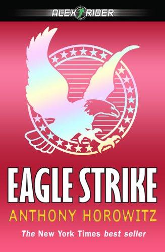 Anthony Horowitz: Eagle Strike (Alex Rider) (2006, Puffin)