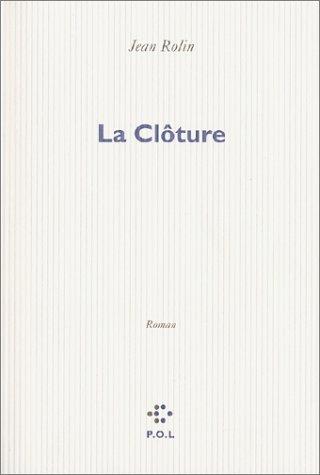 La clôture (French language, 2002, P.O.L.)