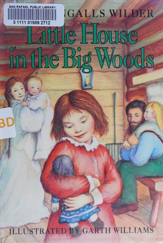 Laura Ingalls Wilder: Little House in the Big Woods (1981, HarperCollins Publishers)