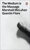 Marshall McLuhan: The medium is the massage (1967)