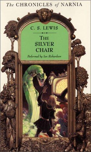 C. S. Lewis: The Silver Chair (AudiobookFormat, 1989, HarperChildrensAudio)