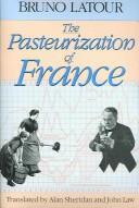 Bruno Latour: The pasteurization of France (1988, Harvard University Press)