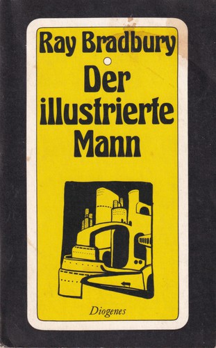 Ray Bradbury: Der illustrierte Mann (Paperback, German language, 1978, Diogenes)