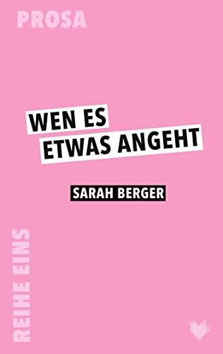 Sarah Berger: Wen es etwas angeht (Paperback, Deutsch language, 2022, Herzstückverlag)
