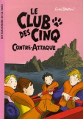 Enid Blyton: Le Club des Cinq contre-attaque (French language, 2006)