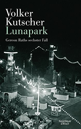 Volker Kutscher: Lunapark (Hardcover, 2016, Kiepenheuer & Witsch GmbH)