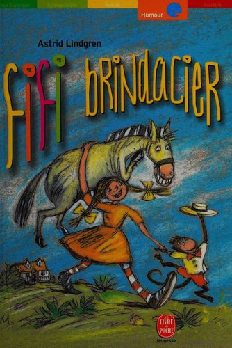 Astrid Lindgren: Fifi Brindacier (Paperback, French language, 2003, Hachette Jeunesse)